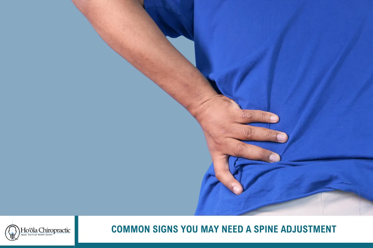 Common Signs You May Need a Spine Adjustment