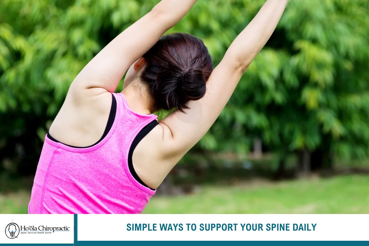 Simple Ways to Support Your Spine Daily
