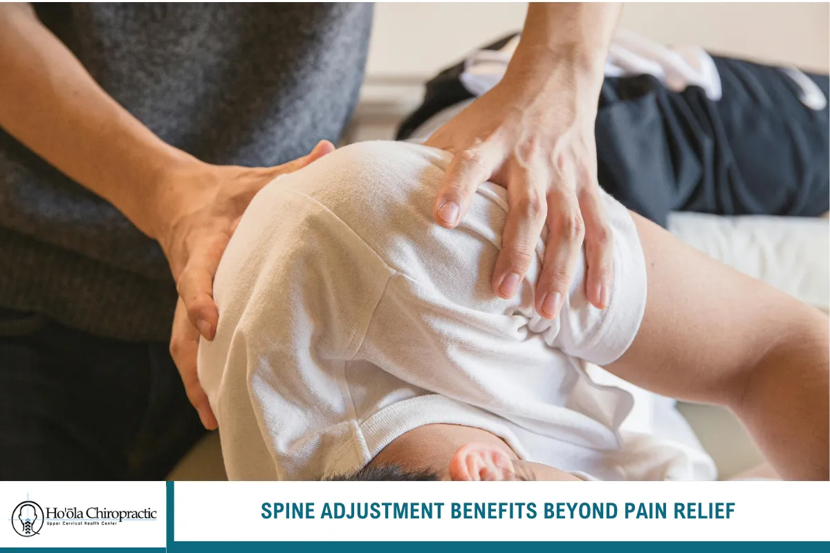 Spine Adjustment Benefits Beyond Pain Relief