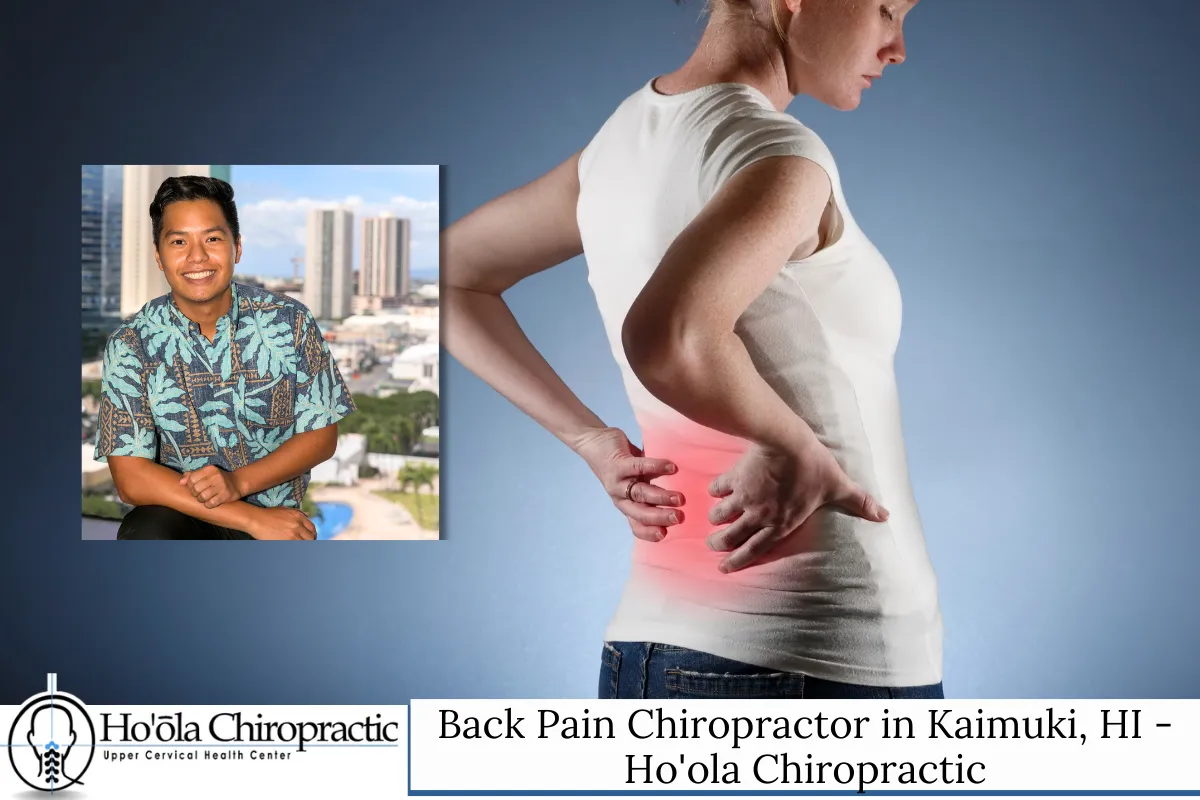 Back Pain Chiropractor in Kaimuki, HI - Ho'ola Chiropractic