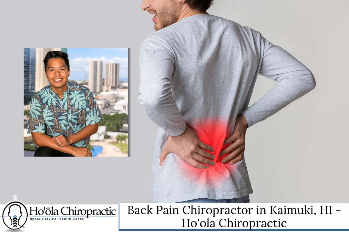 Back Pain Chiropractor in Kaimuki, HI - Ho'ola Chiropractic