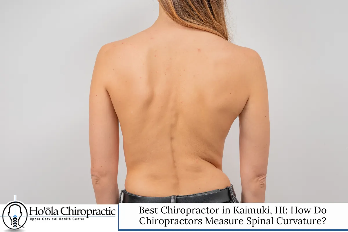 Best Chiropractor in Kaimuki, HI: How Do Chiropractors Measure Spinal Curvature?
