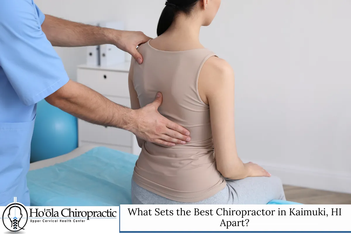 What Sets the Best Chiropractor in Kaimuki, HI Apart?