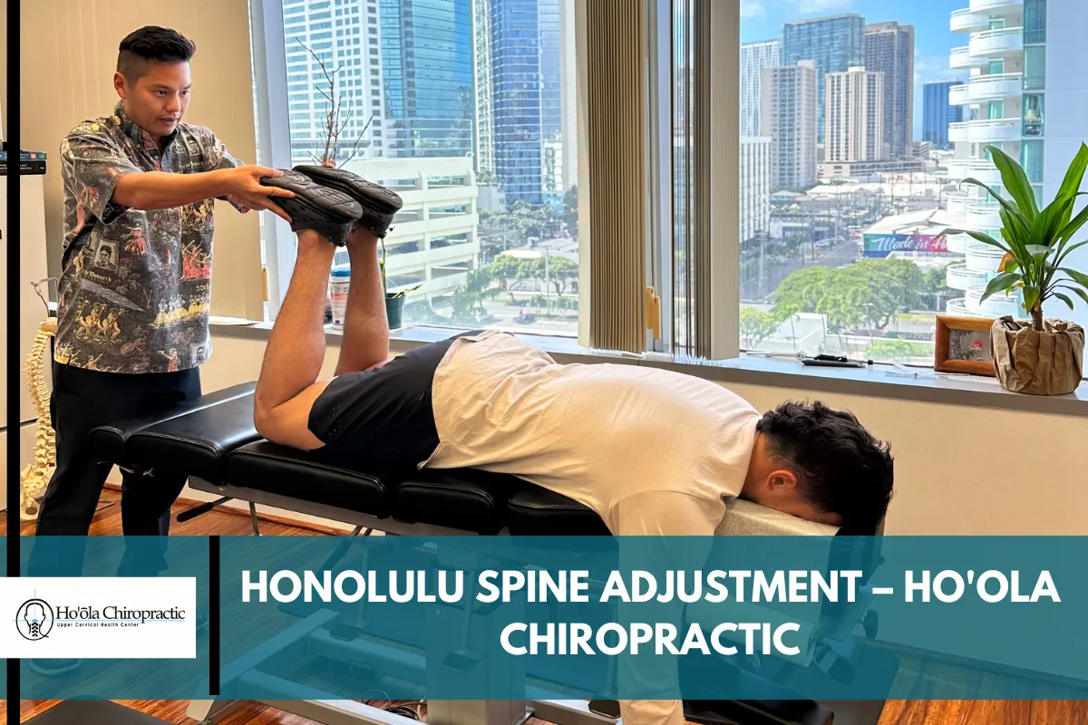 Honolulu Spine Adjustment – Ho_ola Chiropractic
