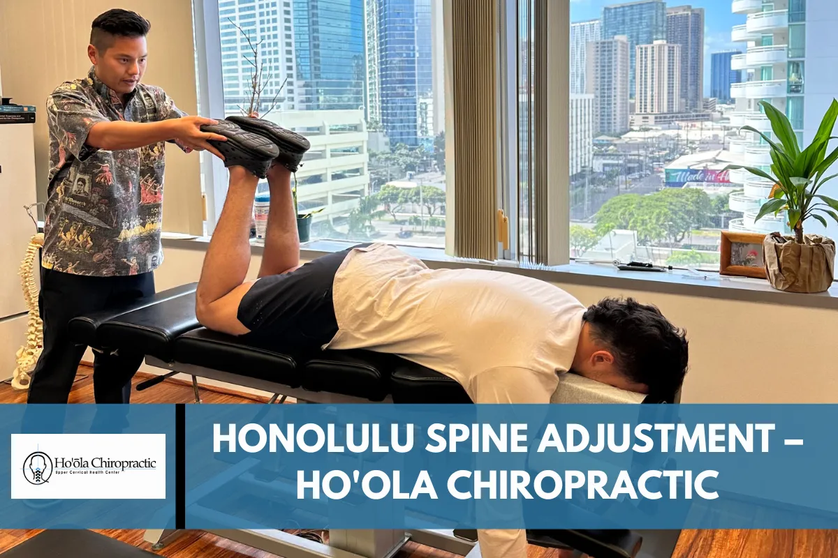 Honolulu Spine Adjustment – Ho_ola Chiropractic