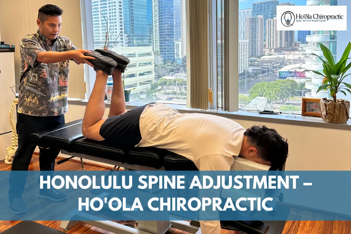 Honolulu Spine Adjustment – Ho_ola Chiropractic