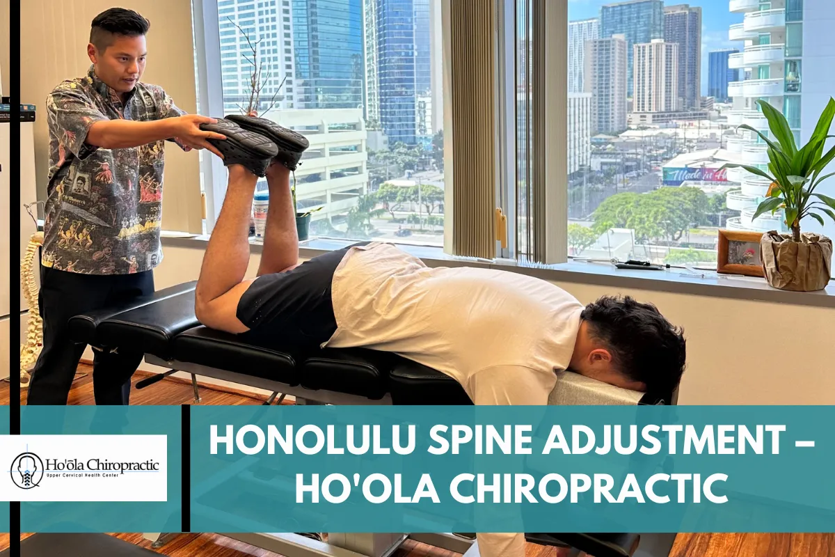 Honolulu Spine Adjustment – Ho_ola Chiropractic
