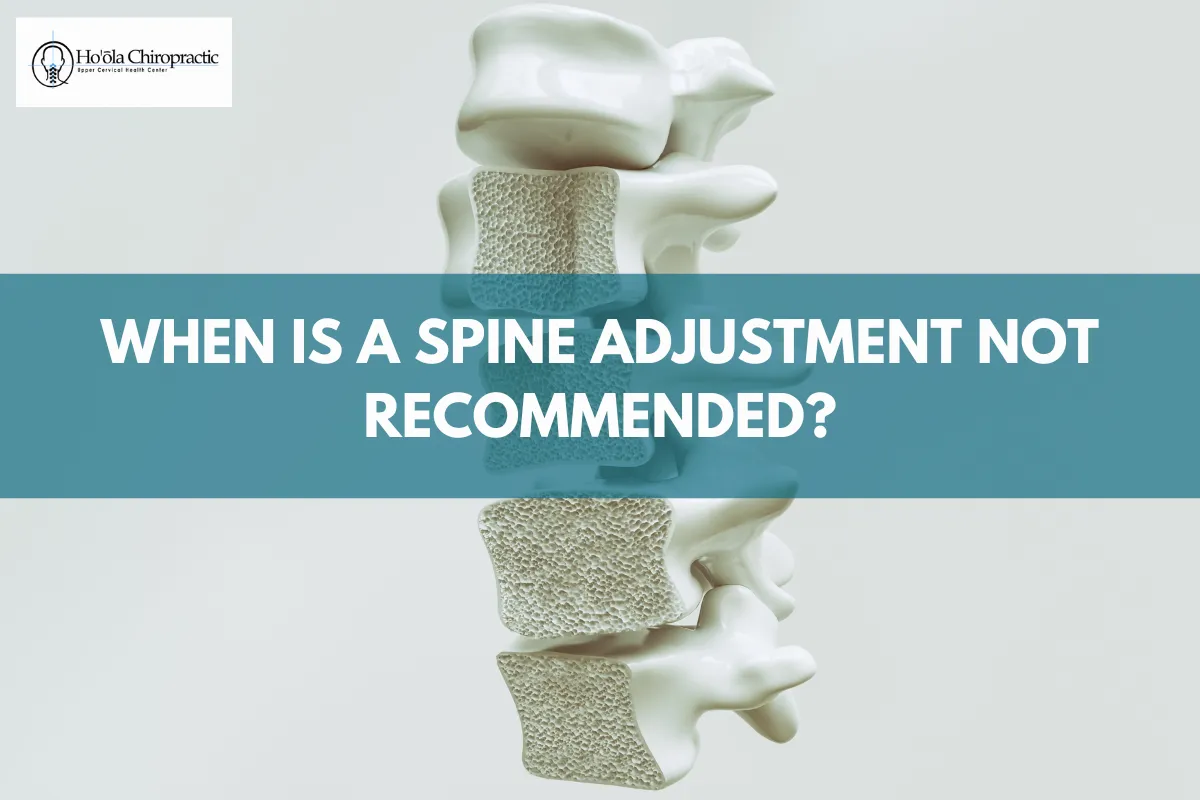 When Is a Spine Adjustment Not Recommended