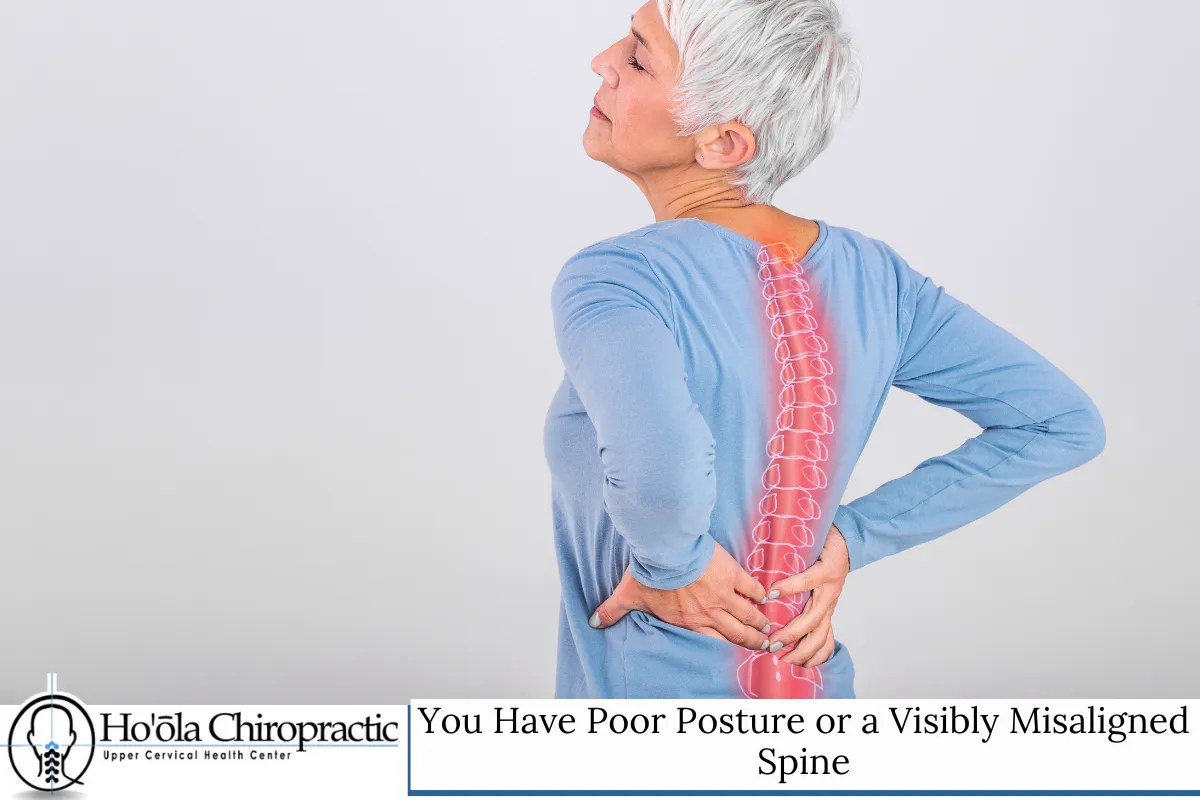 You Have Poor Posture or a Visibly Misaligned Spine