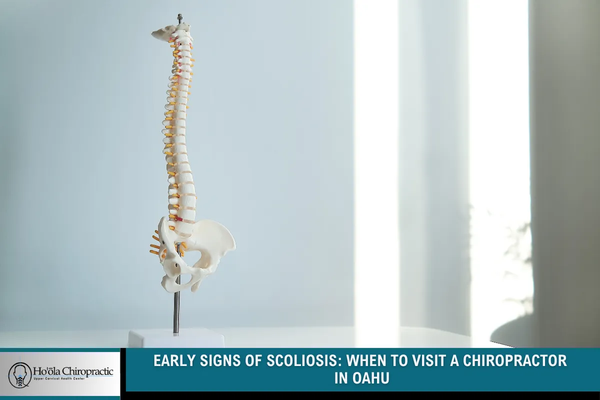 Early Signs of Scoliosis: When to Visit a Chiropractor in Oahu