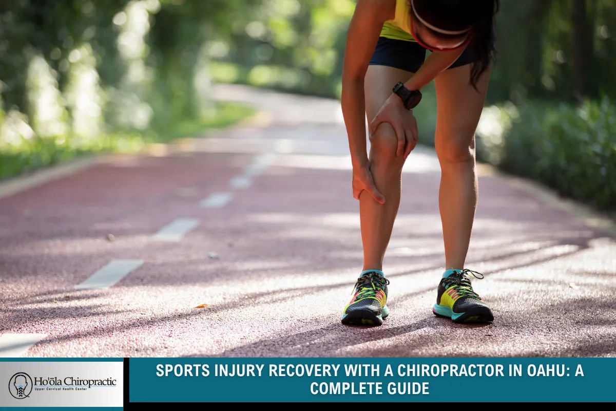 Sports Injury Recovery with a Chiropractor in Oahu: A Complete Guide