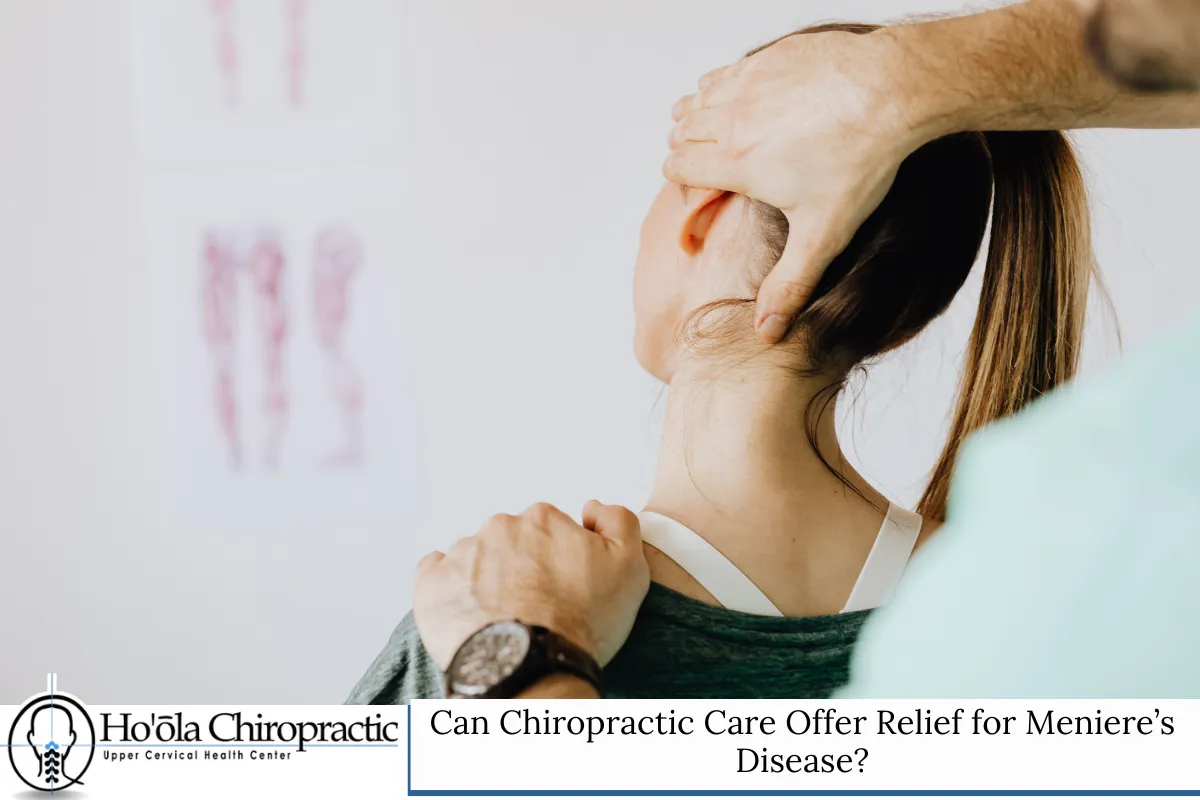 Can Chiropractic Care Offer Relief for Meniere’s Disease?