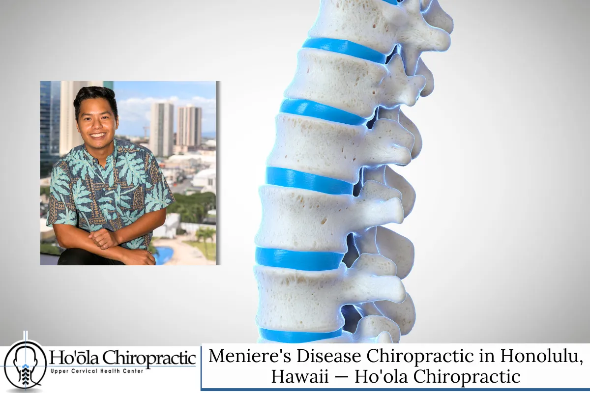Meniere's Disease Chiropractic in Honolulu, Hawaii — Ho'ola Chiropractic