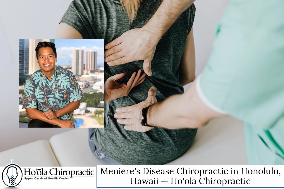 Meniere's Disease Chiropractic in Honolulu, Hawaii — Ho'ola Chiropractic