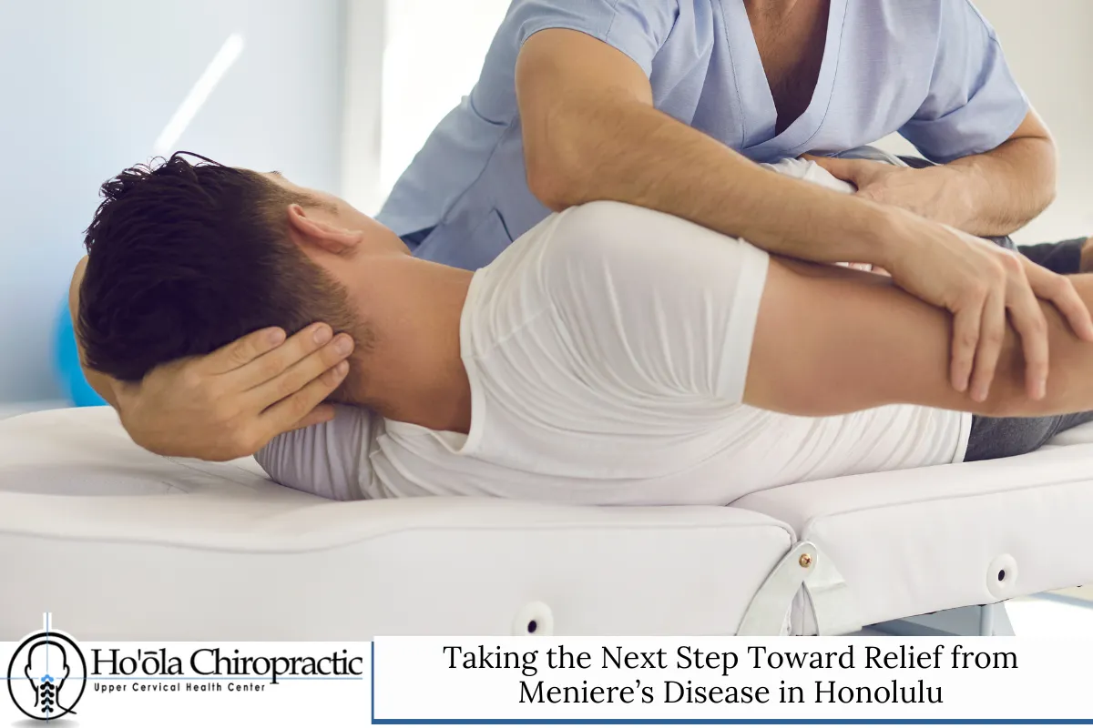 Taking the Next Step Toward Relief from Meniere’s Disease in Honolulu